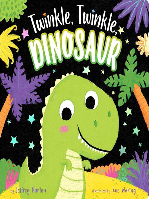 Title details for Twinkle, Twinkle, Dinosaur by Jeffrey Burton - Available